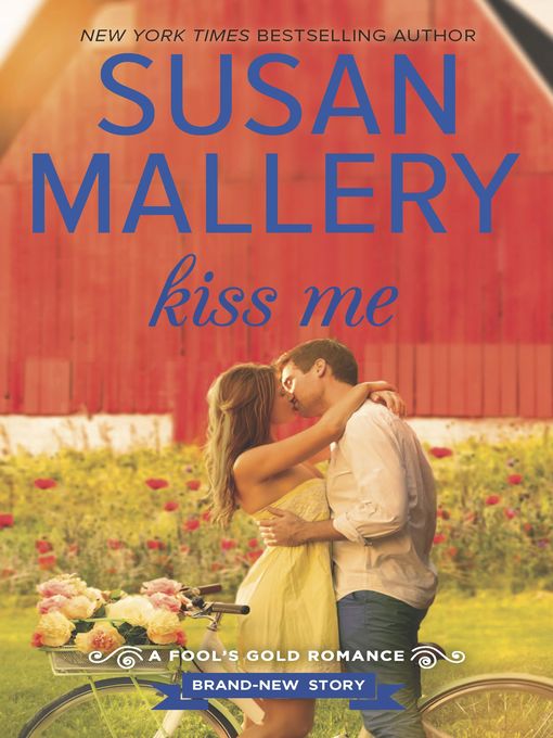 Title details for Kiss Me by Susan Mallery - Wait list